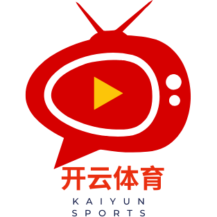 开云体育-Kaiyun APP 下载